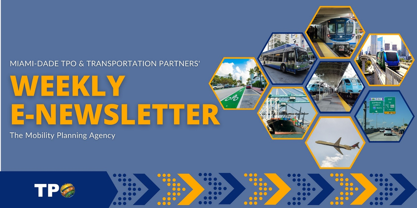 Miami-Dade TPO & Transportation Partners' Weekly e-Newsletter