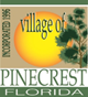 Village of Pinecrest!